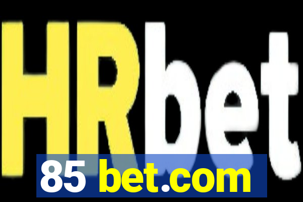 85 bet.com