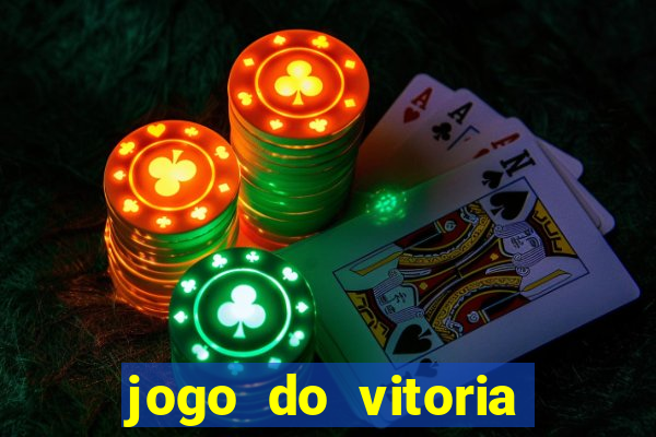 jogo do vitoria onde assistir