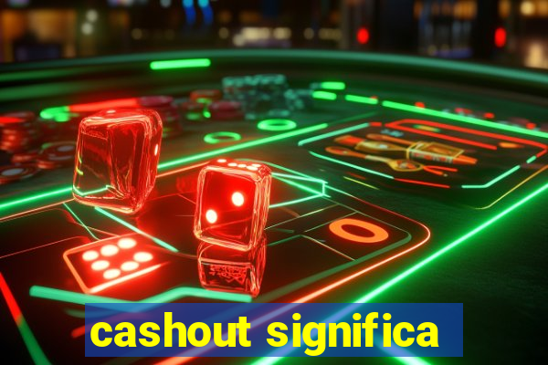 cashout significa