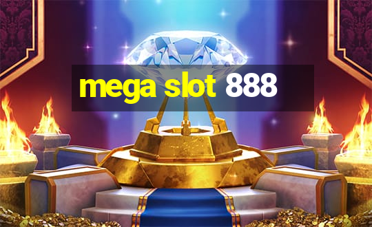 mega slot 888