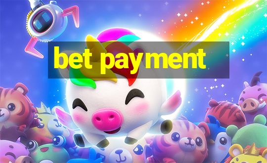 bet payment