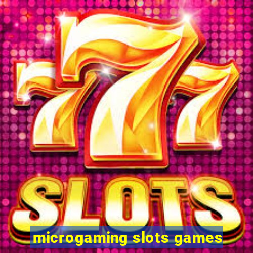 microgaming slots games