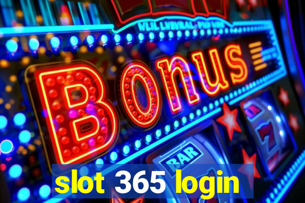 slot 365 login