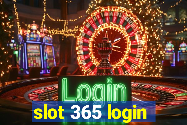 slot 365 login