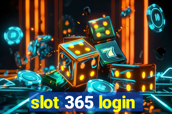 slot 365 login