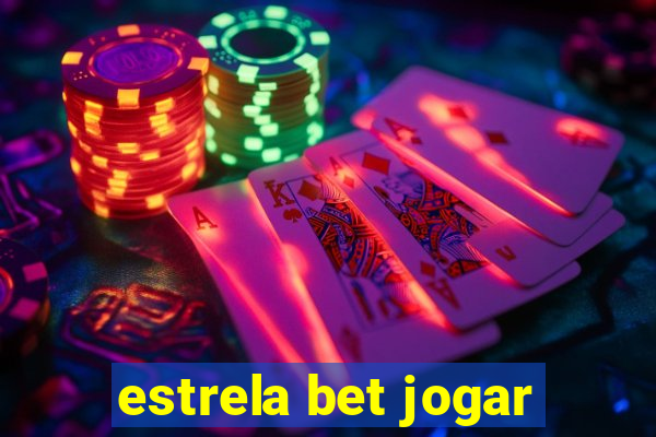 estrela bet jogar