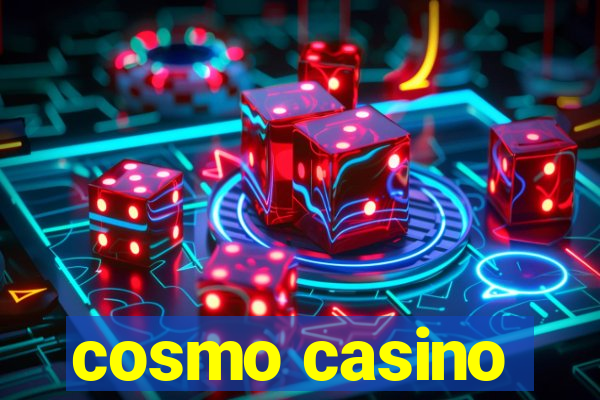 cosmo casino