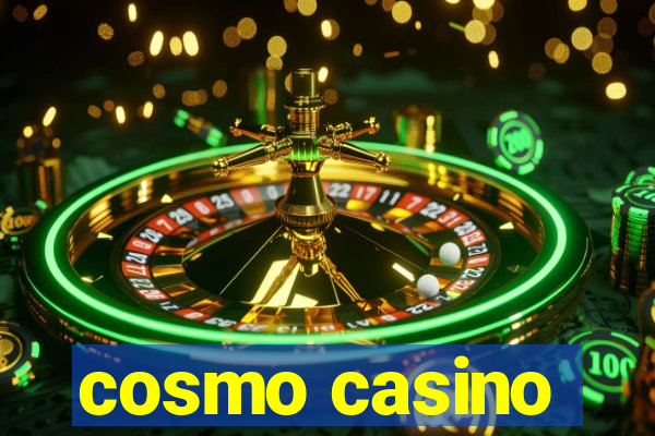 cosmo casino