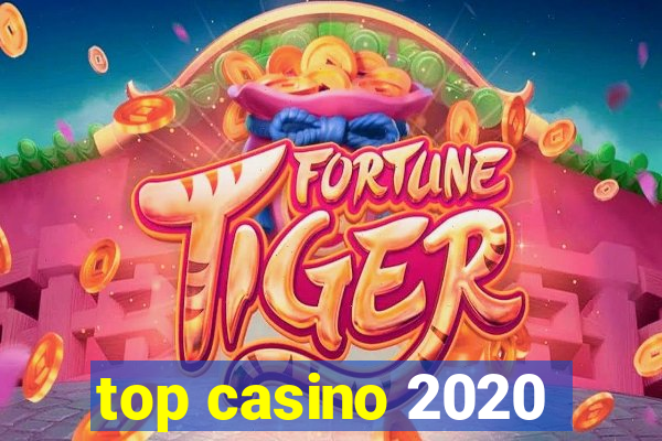 top casino 2020