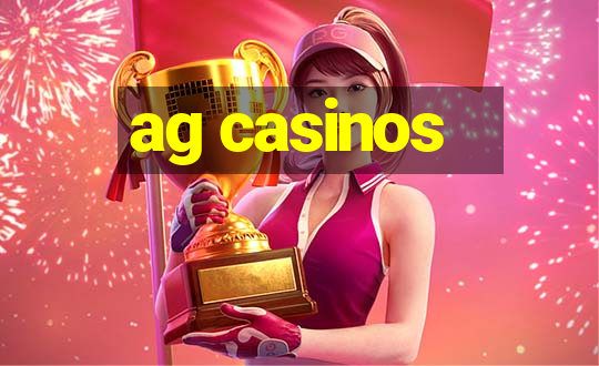 ag casinos