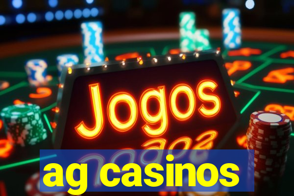 ag casinos