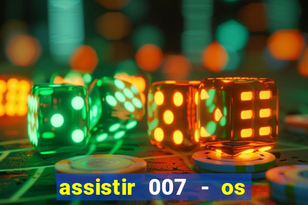 assistir 007 - os diamantes são eternos