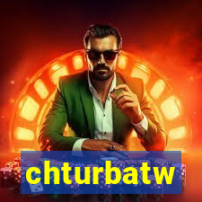 chturbatw