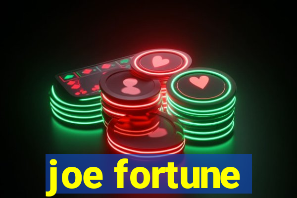 joe fortune