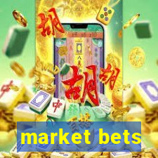 market bets