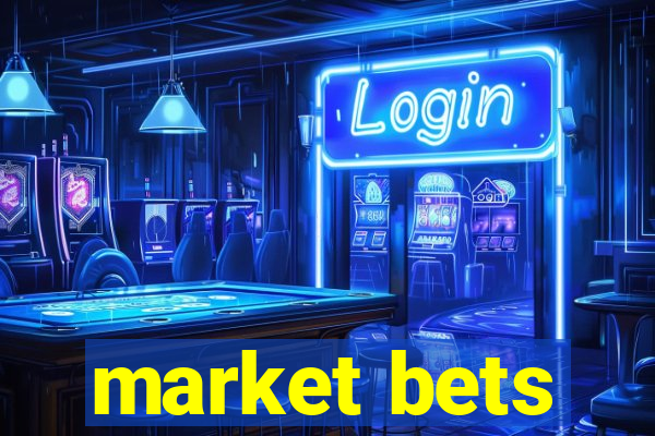 market bets