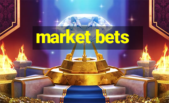 market bets