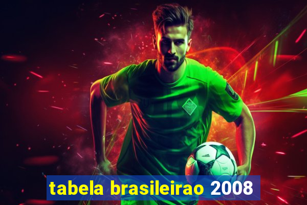 tabela brasileirao 2008