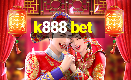 k888 bet