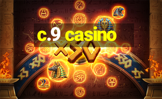 c.9 casino