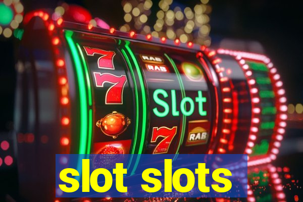 slot slots