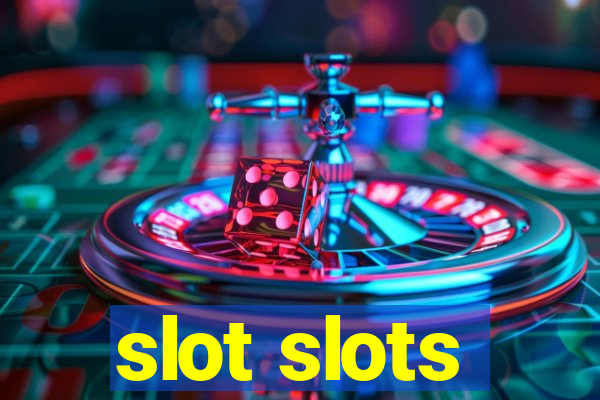 slot slots