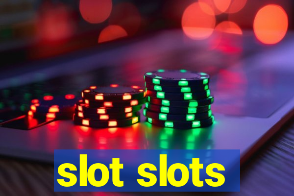 slot slots