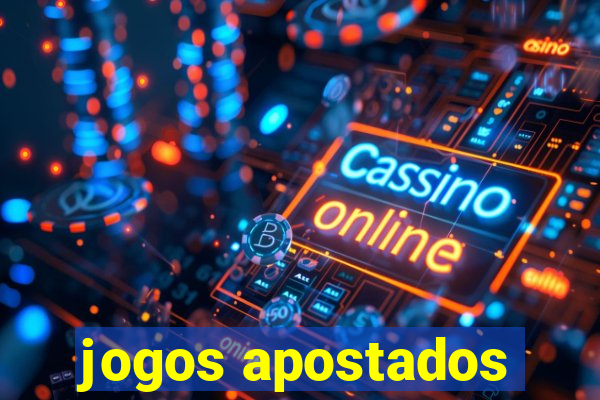 jogos apostados