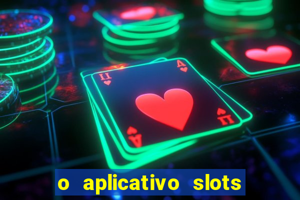 o aplicativo slots for bingo paga mesmo