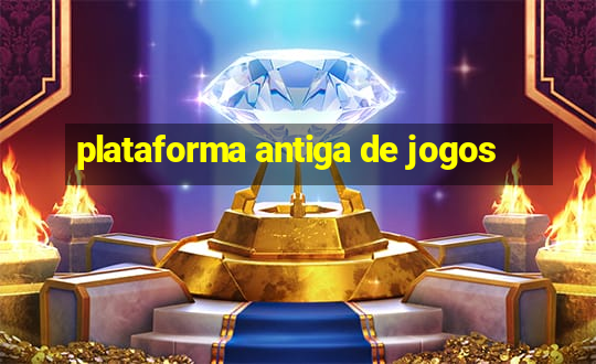 plataforma antiga de jogos