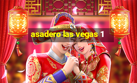 asadero las vegas 1