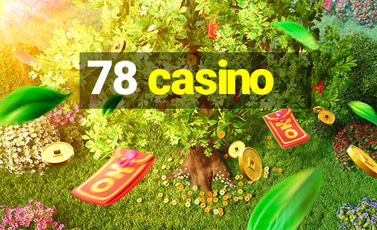 78 casino