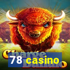 78 casino