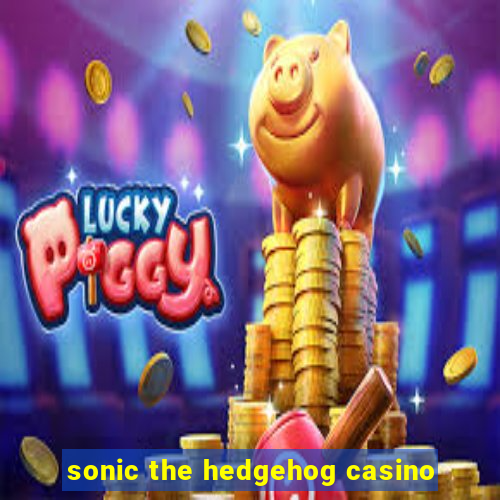 sonic the hedgehog casino