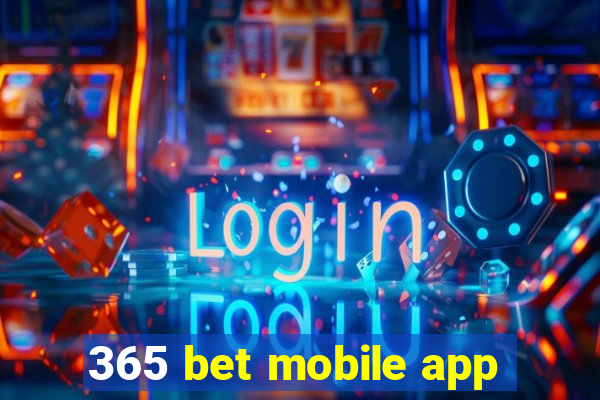 365 bet mobile app