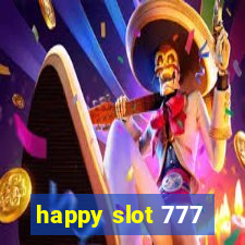 happy slot 777