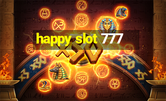 happy slot 777