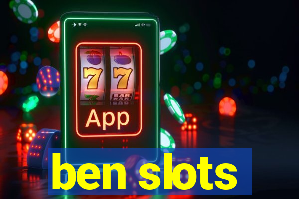 ben slots