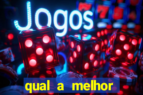 qual a melhor plataforma de jogos de cassino