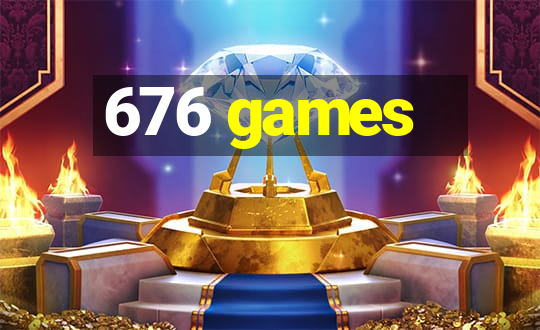 676 games