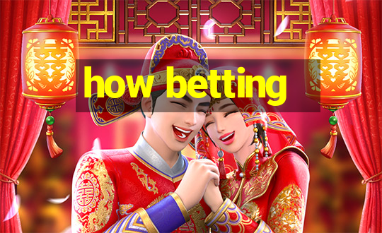 how betting