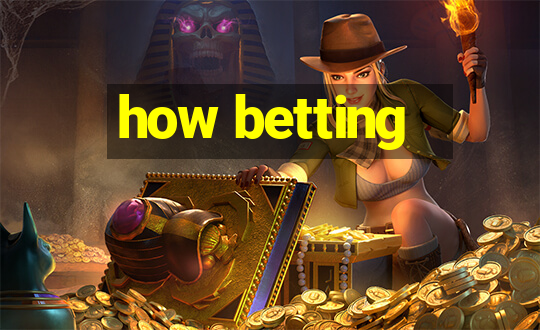 how betting