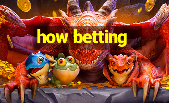 how betting