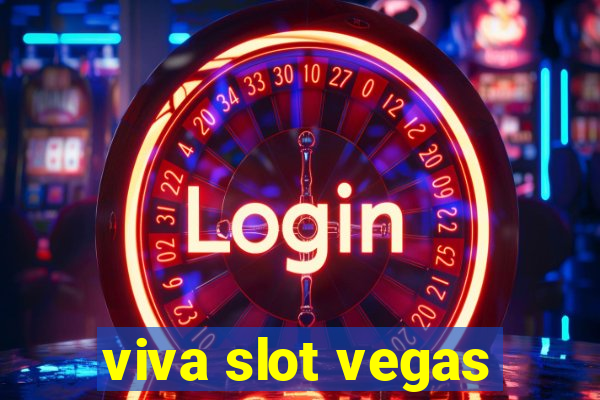 viva slot vegas