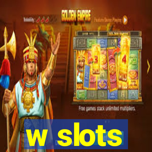 w slots