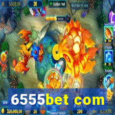 6555bet com