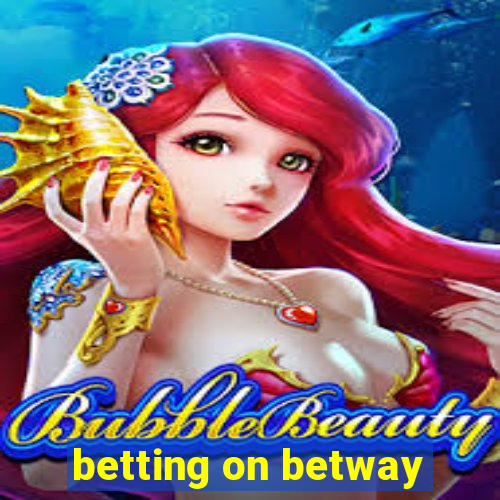 betting on betway