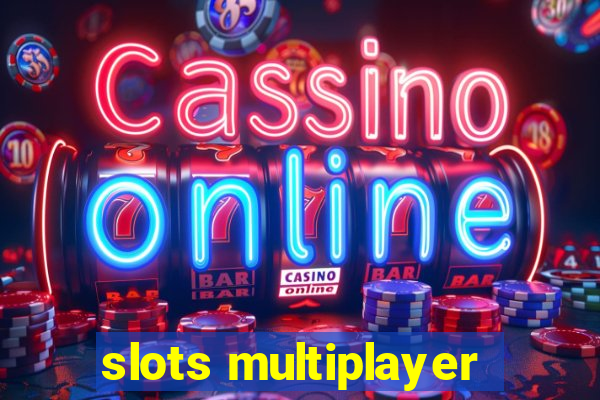 slots multiplayer