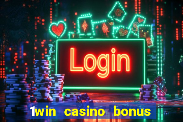 1win casino bonus how to use