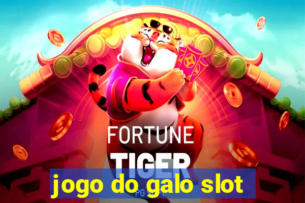 jogo do galo slot